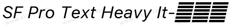 SF Pro Text Heavy It字体转换 SF Pro Text Heavy It字体转换
